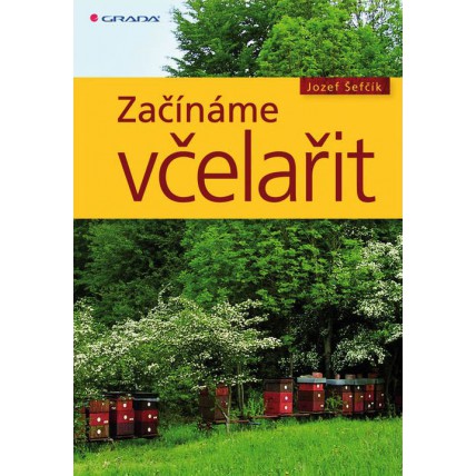 Začínáme včelařit - Jozef Ševčík