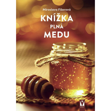 Knížka plná medu - Miroslava Fišerová