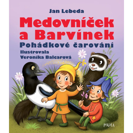 Medovníček a Barvínek - Pohádkové čarování - Jan Lebeda
