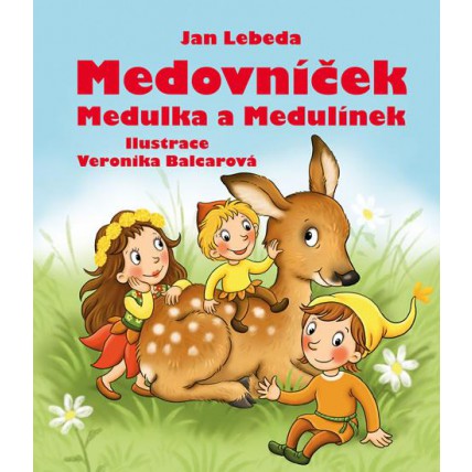 Medovníček, Medulka a Medulínek - Jan Lebeda 