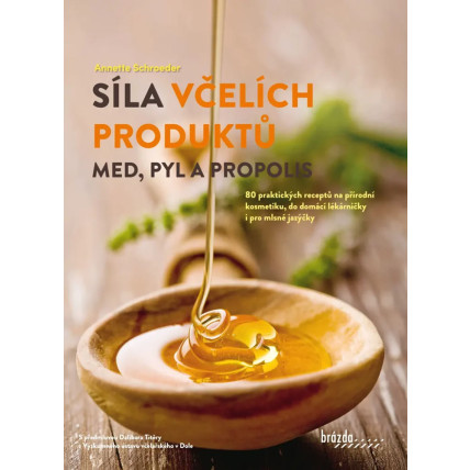 Síla včelích produktů - Anette Schroeder