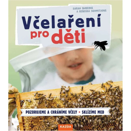 Včelaření pro děti - Rebecca Schmitzová